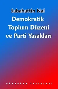 Demokratik Toplum Düzeni ve Parti Yasakları