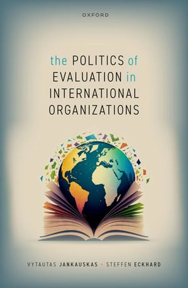 The Politics of Evaluation International Organizations