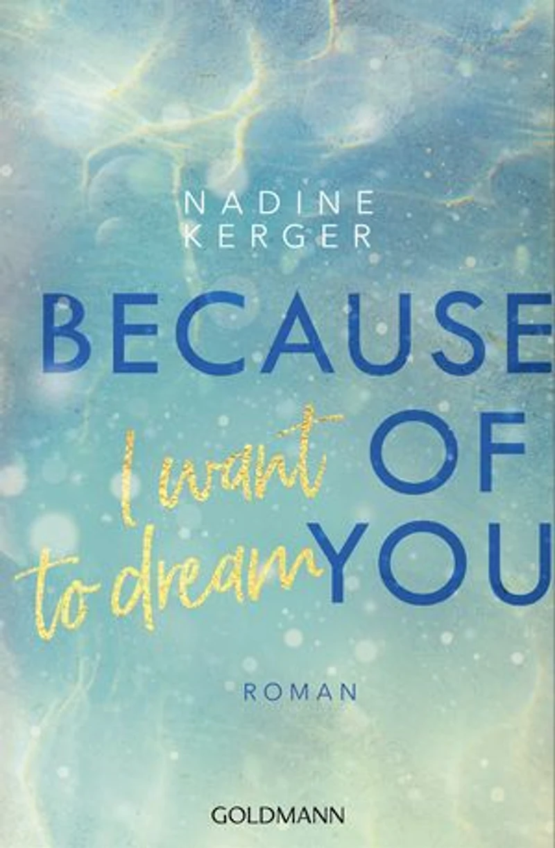 Because of You I Want to Dream: Roman.