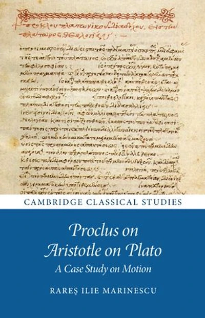 Proclus on Aristotle on Plato: A Case Study on Motion