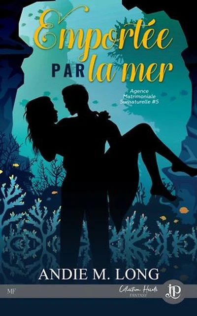 Emportée par la mer: Agence matrimoniale surnaturelle #5