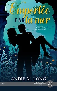 Emportée par la mer: Agence matrimoniale surnaturelle #5