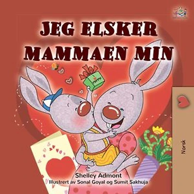 Jeg elsker mammaen min: Norwegian Bedtime Collection