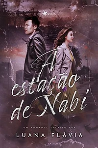 A estação de Nabi: O nascimento de um amor em meio à guerra
