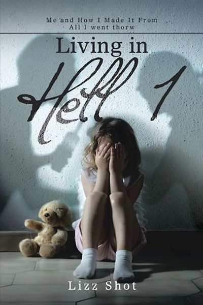 Living Hell 1: Me and How I Made It from All Went Thorw