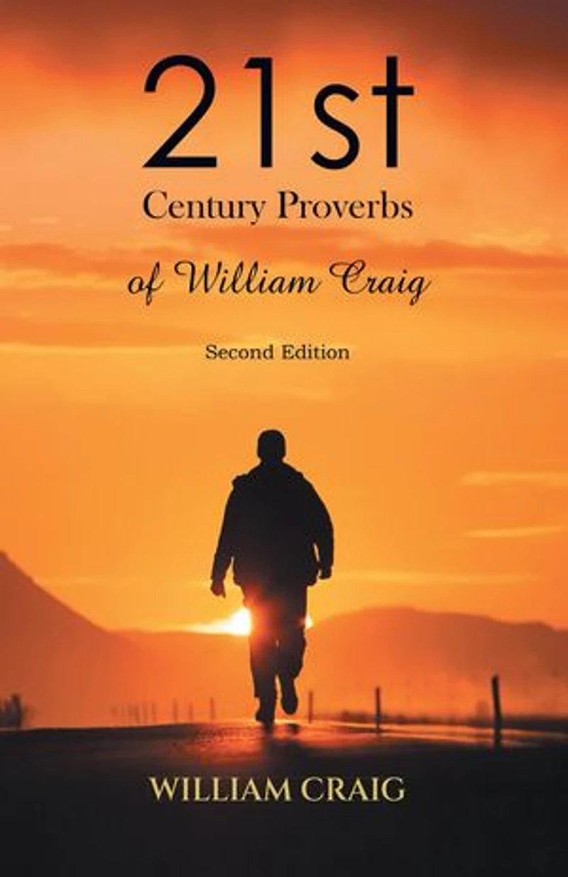 21st Century Proverbs of William Craig: Second Edition