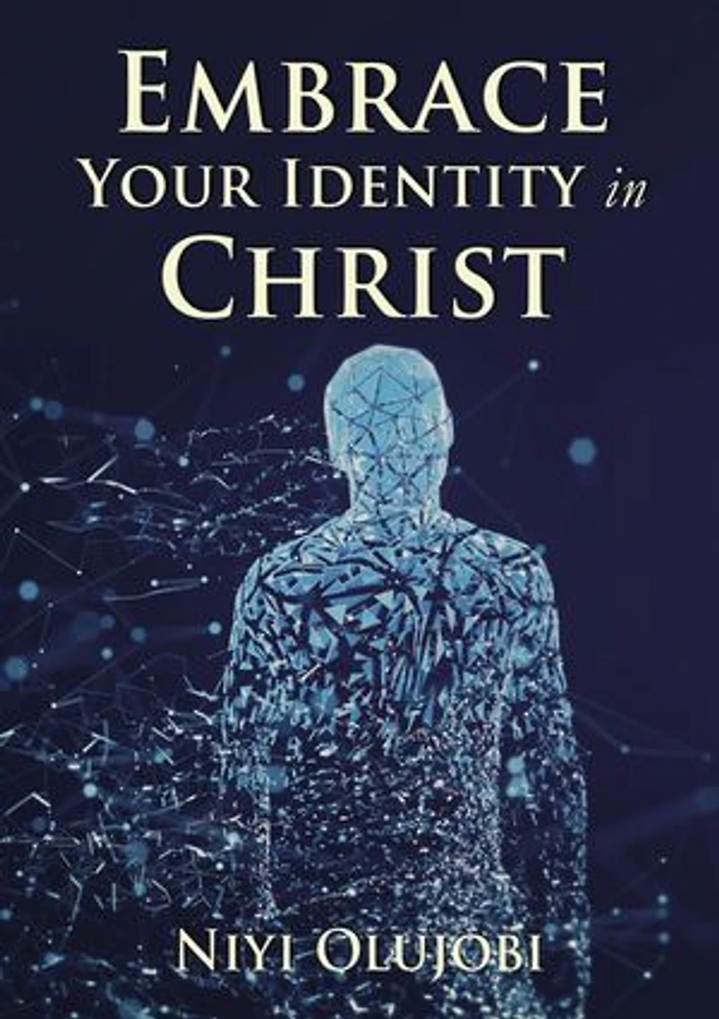 Embrace Your Identity Christ