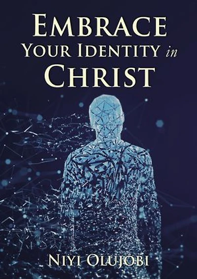 Embrace Your Identity Christ