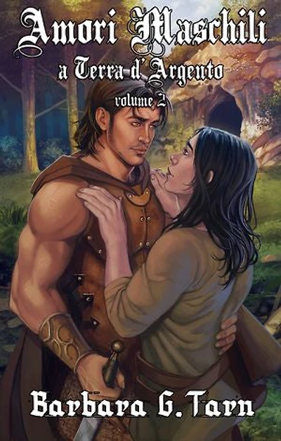 Amori Maschili a Terra d'Argento - volume 2