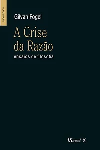 A Crise da Razão Ensaios de Filosofia