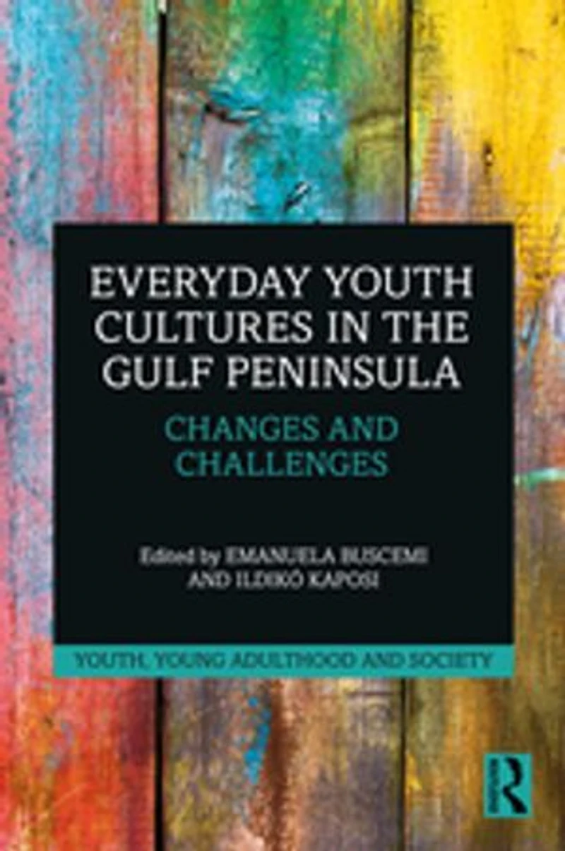 Everyday Youth Cultures the Gulf Peninsula: Changes and Challenges