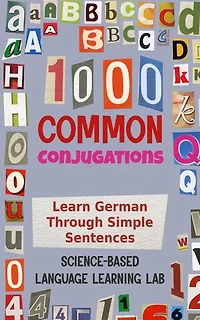 1000 Common Conjugations: Learn German Through Simple Sentences
