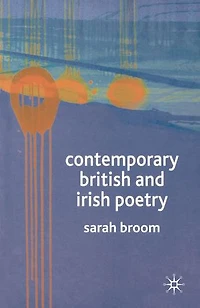 Contemporary British and Irish Poetry: An Introduction