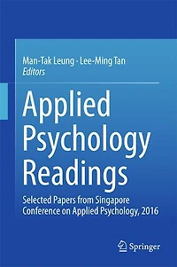 Applied Psychology Readings: Selected Papers From Singapore Conference On Psychology, 2016