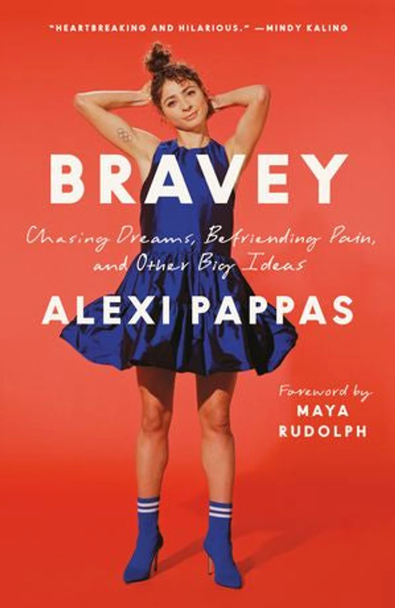 Bravey: Chasing Dreams, Befriending Pain, And Other Big Ideas