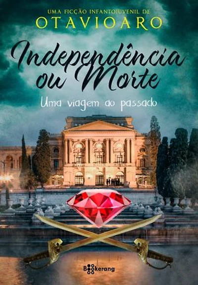 Independência ou morte: Uma viagem ao passado