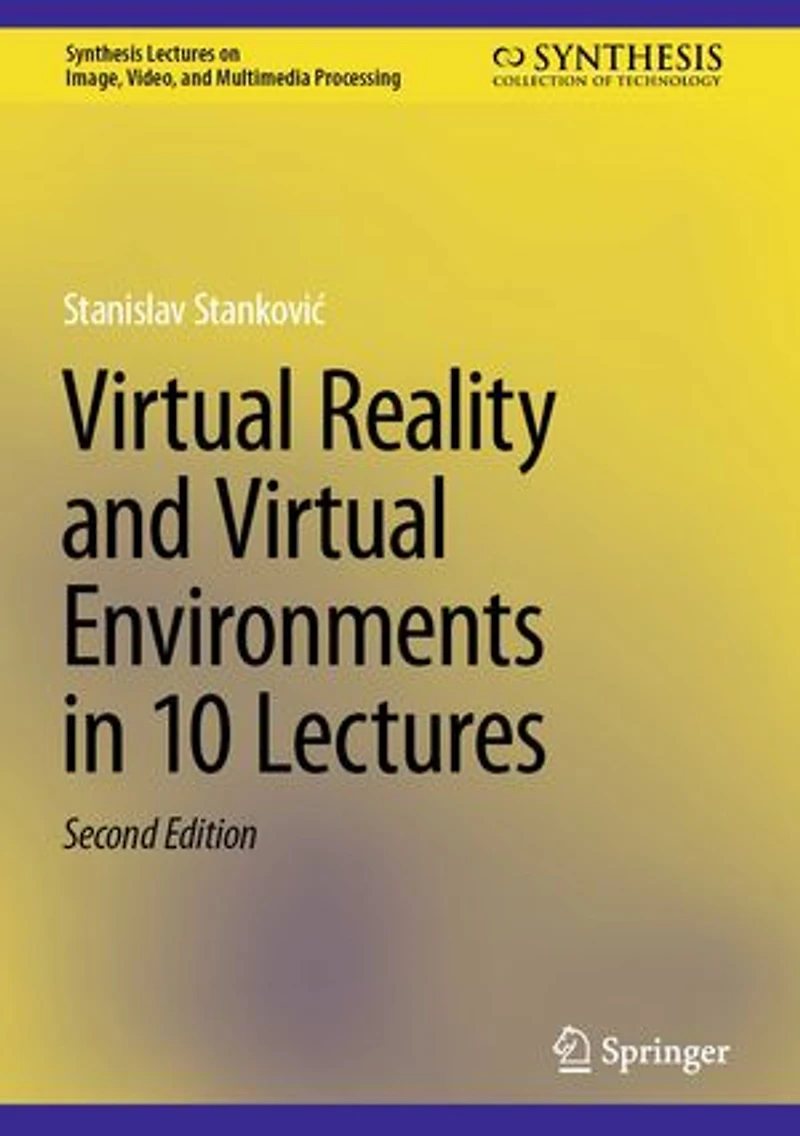 Virtual Reality and Environments 10 Lectures