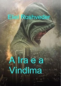 A Ira e a Vindima: Instrução para o Apocalipse, #19