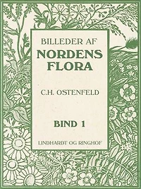 Billeder af Nordens flora. Bind 1