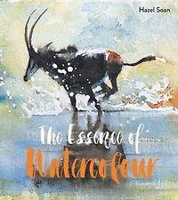Essence Of Watercolour: The Secrets And Techniques Watercolour Painting Revealed
