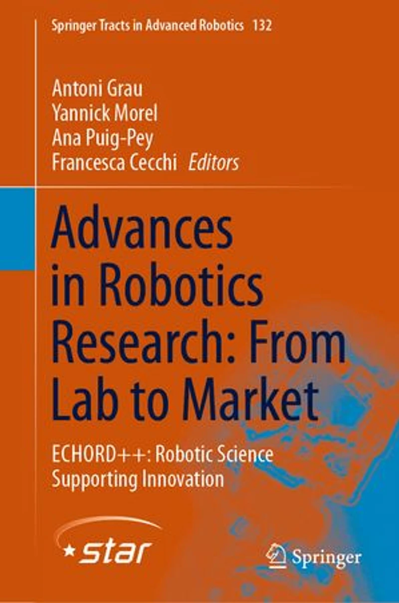 Advances Robotics Research: From Lab To Market: Echord++: Robotic Science Supporting Innovation