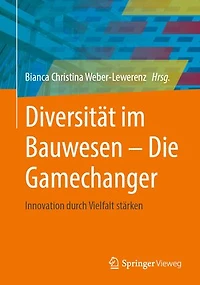 Diversität Im Bauwesen - Die Gamechanger: Innovation Durch Vielfalt Stärken