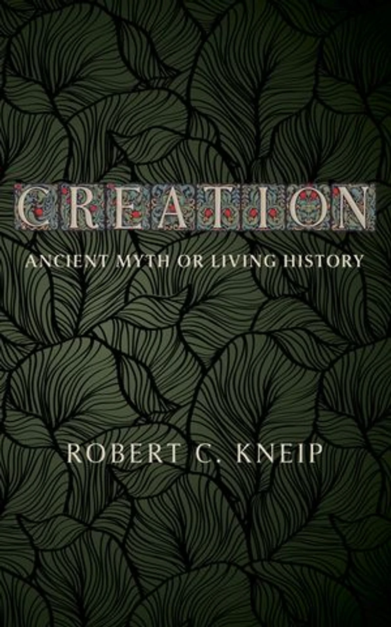 Creation: Ancient Myth or Living History