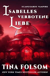 Isabelles Verbotene Liebe: Scanguards Hybriden - Band 4