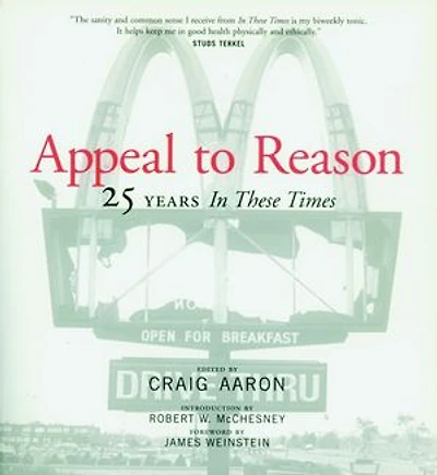 Appeal to Reason: 25 Years These Times