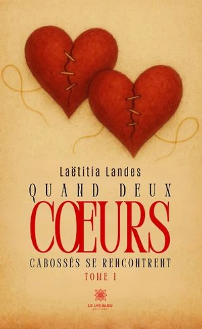 Quand deux cœurs cabossés se rencontrent - Tome 1
