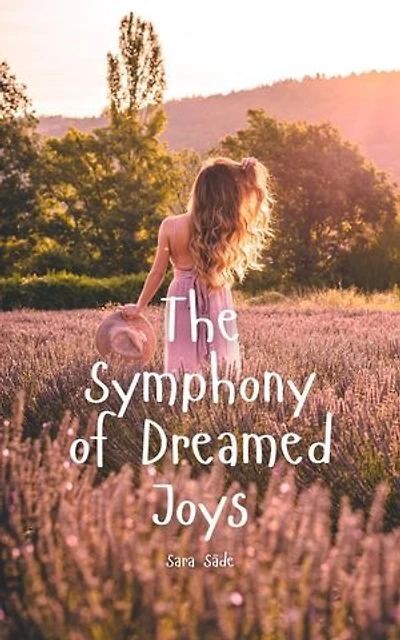 The Symphony of Dreamed Joys
