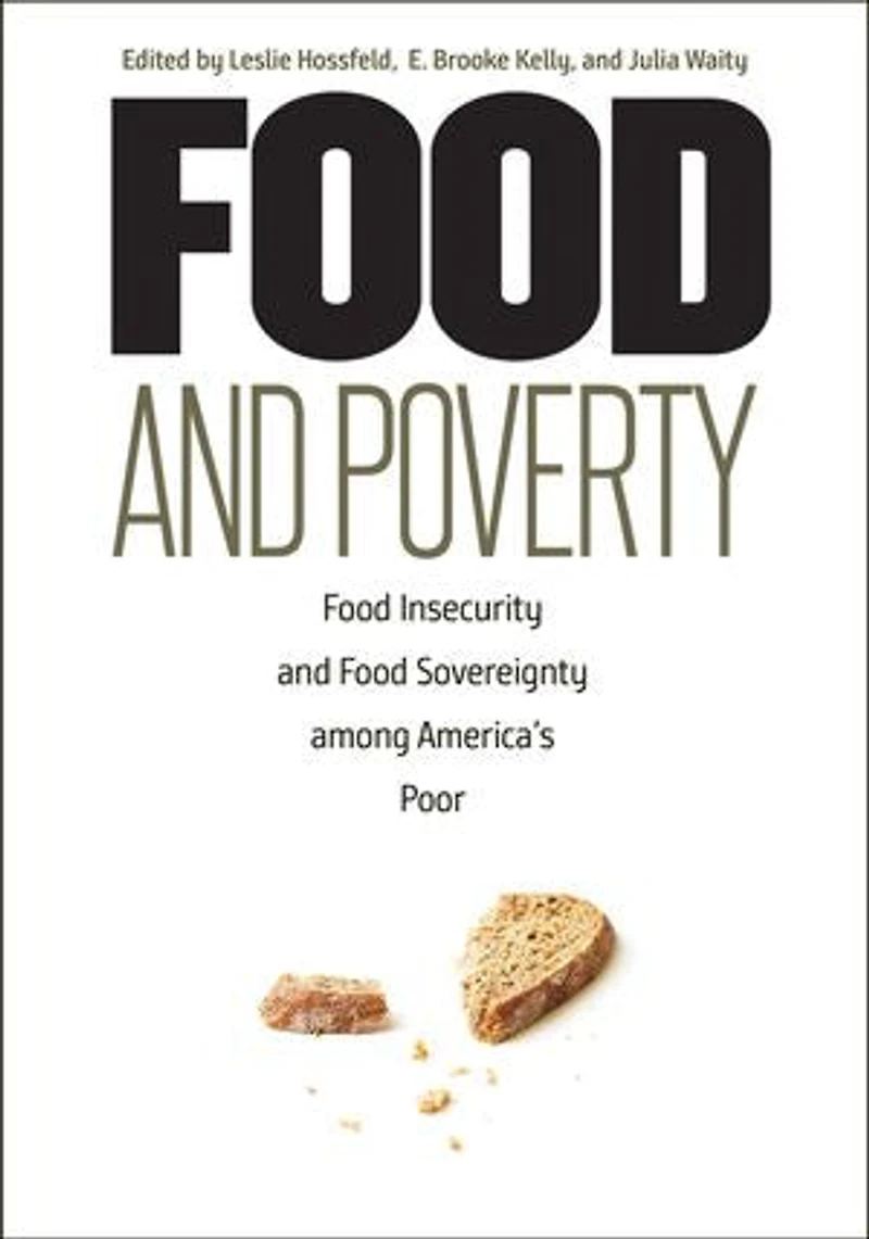 Food and Poverty: Insecurity Sovereignty among America's Poor