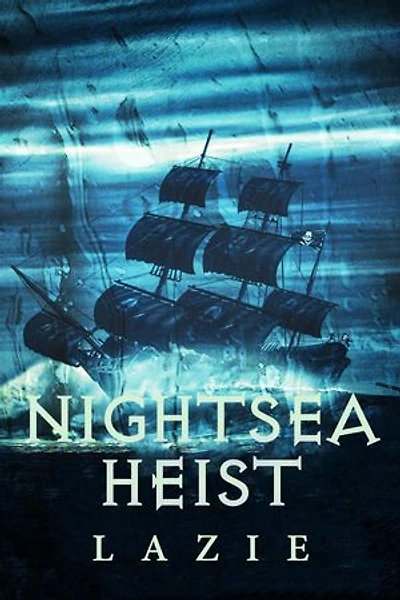 Nightsea Heist: Nightsea Outlaw, #4