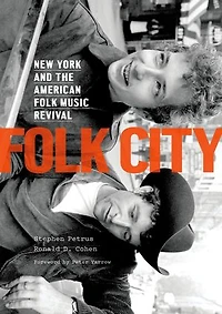 Folk City: New York and the American Music Revival