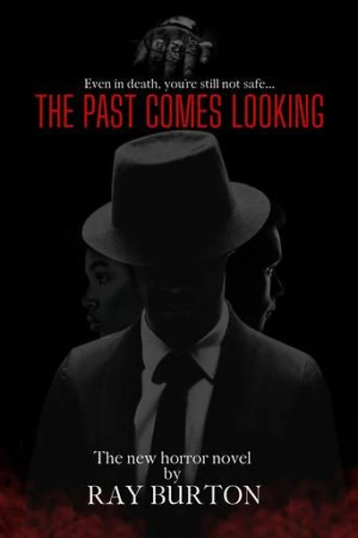 The Past Comes Looking