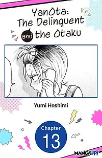 YanOta: The Delinquent and the Otaku #013