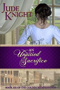 An Unpitied Sacrifice: The Golden Redepennings, #6