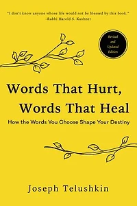 Words That Hurt, Heal, Revised Edition: How The You Choose Shape Your Destiny