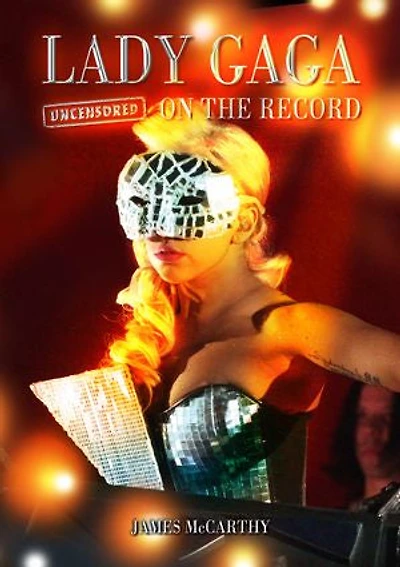 Lady Gaga - Uncensored On the Record