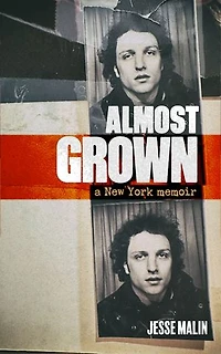 Almost Grown: A New York Memoir