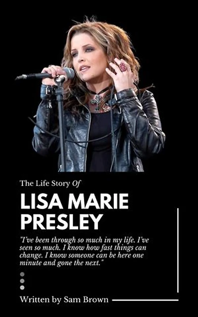 The Life Story of Lisa Marie Presley: Learn All About The Life Experiences Of Legendary Daughter Of Elvis Presley And Ex-Wife Of Michael Jackson