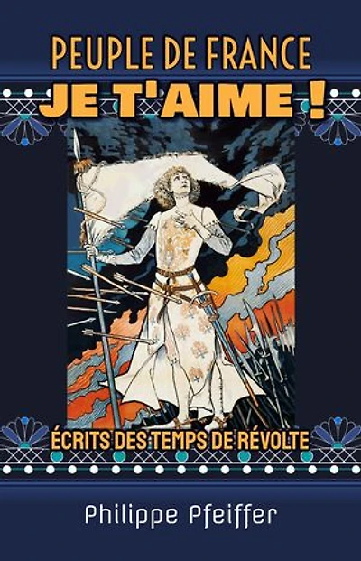 Peuple De France, Je T'aime !