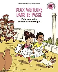 Deux visiteurs dans le passé, Tome 01: Folle poursuite dans la Rome antique