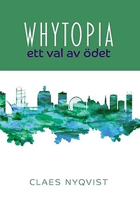 Whytopia - ett val av ödet?