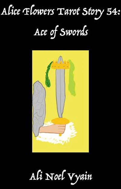 Ace of Swords: Alice Flowers Tarot, #54