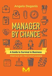 Manager By Chance: A Guide to Survival Business