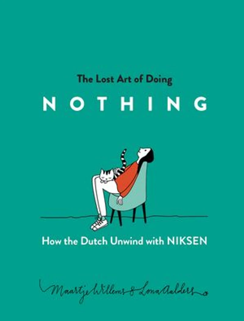the Lost Art of Doing Nothing: How Dutch Unwind with Niksen