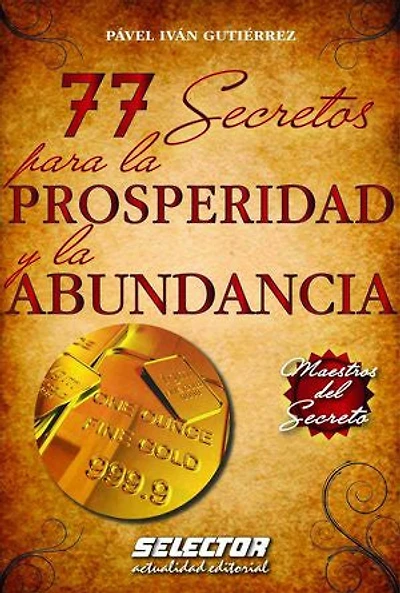 77 secretos para la prosperidad y la abundancia