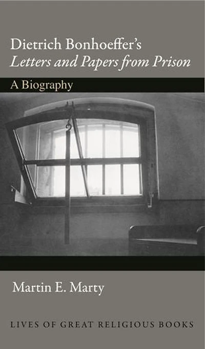 Dietrich Bonhoeffer's "Letters and Papers from Prison"