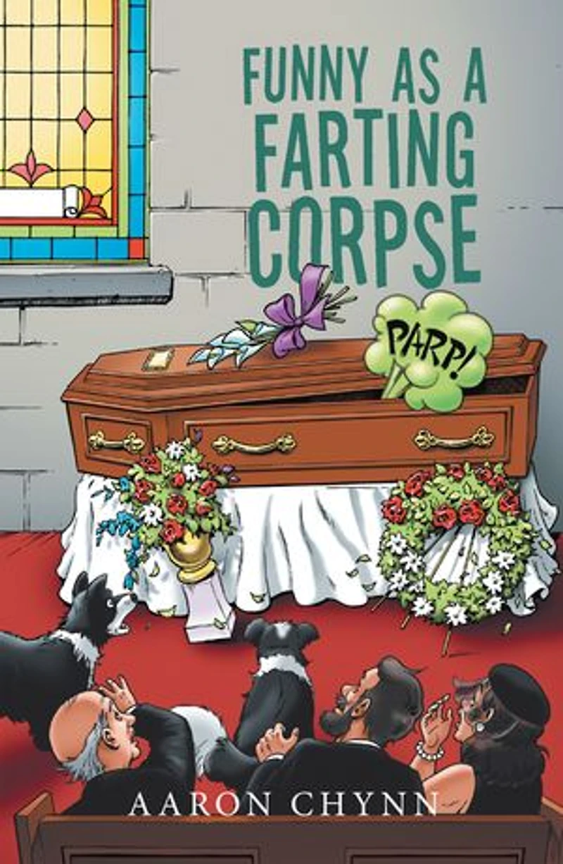 Funny As A Farting Corpse